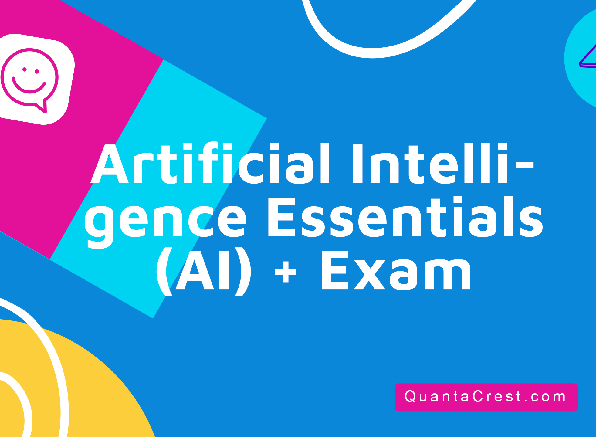 Artificial Intelligence Essentials (AI) + Exam